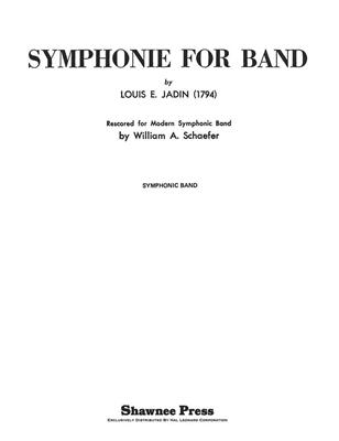 Jadin: Symphonie for Band: (Arr. Schaefer): Orchestre d'Harmonie