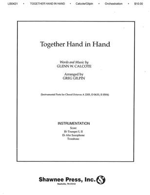 Glenn W. Calcote: Together, Hand in Hand: (Arr. Greg Gilpin): Chœur Mixte et Ensemble