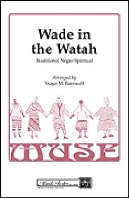 Wade in the Watah: (Arr. Ysaye Barnwell): Voix Hautes A Cappella