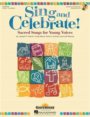 Cindy Berry: Sing and Celebrate! Sacred Songs for Young Voices: Chœur Mixte et Accomp.