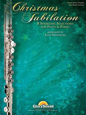 Christmas Jubilation: (Arr. Judy Nishimura): Flûte Traversière et Accomp.