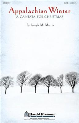 Joseph M. Martin: Appalachian Winter: Chœur Mixte et Ensemble