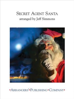 Secret Agent Santa: (Arr. Jeff Simmons): Orchestre d'Harmonie