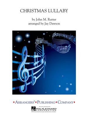 John Rutter: Christmas Lullaby: (Arr. Jay Dawson): Orchestre d'Harmonie
