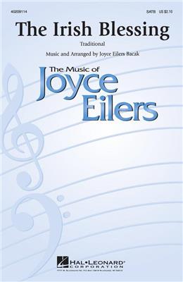 Joyce Eilers: The Irish Blessing: Chœur Mixte et Accomp.