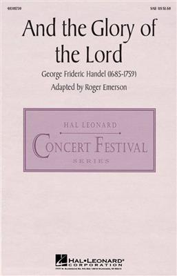 Georg Friedrich Händel: And the Glory of the Lord: (Arr. Roger Emerson): Chœur Mixte et Accomp.