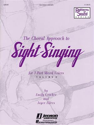 Emily Crocker: The Choral Approach to Sight-Singing Vol. II: Chœur Mixte et Accomp.