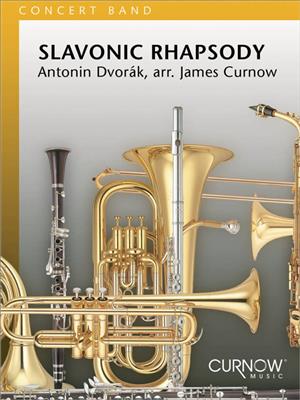 Antonín Dvořák: Slavonic Rhapsody: (Arr. James Curnow): Orchestre d'Harmonie