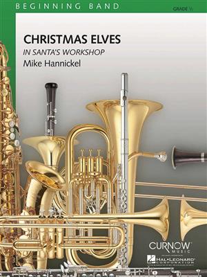 Mike Hannickel: Christmas Elves in Santa's Workshop: Orchestre d'Harmonie