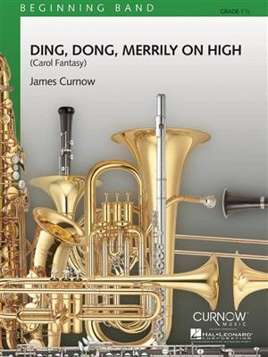 Ding Dong Merrily on High: (Arr. James Curnow): Orchestre d'Harmonie