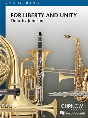 Timothy Johnson: For Liberty and Unity: Orchestre d'Harmonie