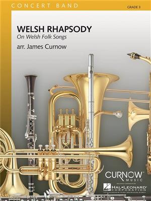 Welsh Rhapsody: (Arr. James Curnow): Orchestre d'Harmonie