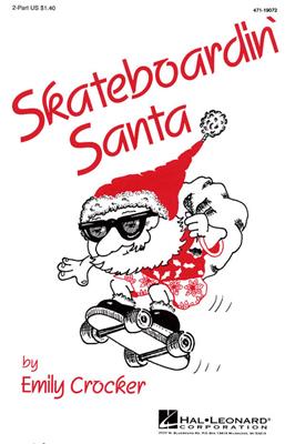 Emily Crocker: Skateboardin' Santa: Voix Hautes et Accomp.