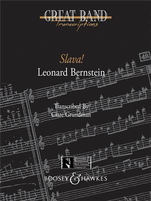 Leonard Bernstein: Slava! - Wind Band: (Arr. Clare Grundman): Orchestre d'Harmonie