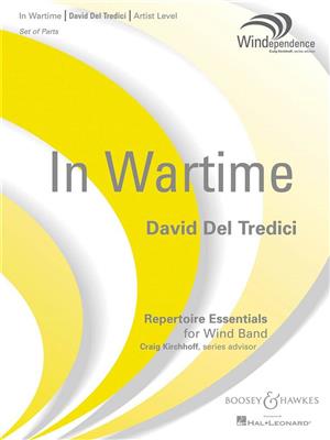 David Del Tredici: In War Time: Orchestre d'Harmonie
