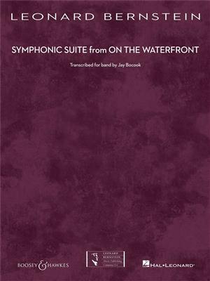 Leonard Bernstein: Symphonic Suite from On the Waterfront: (Arr. Jay Bocook): Orchestre d'Harmonie