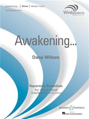 Dana Wilson: Awakening?: Orchestre d'Harmonie