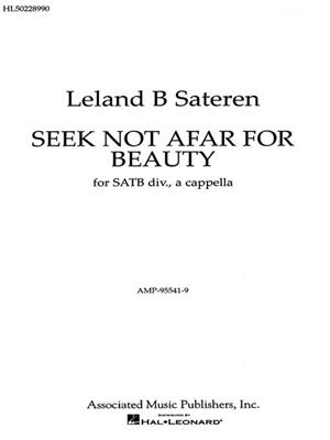 L Sateran: Seek Not Afar For Beauty A Cappella: Chœur Mixte et Accomp.