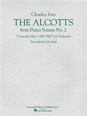 Charles E. Ives: The Alcotts from Piano Sonata No. 2, 3rd Movement: Arr. (John Boyd): Orchestre Symphonique