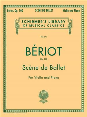 Charles Auguste de Bériot: Scène de Ballet, Op. 100: Violon et Accomp.