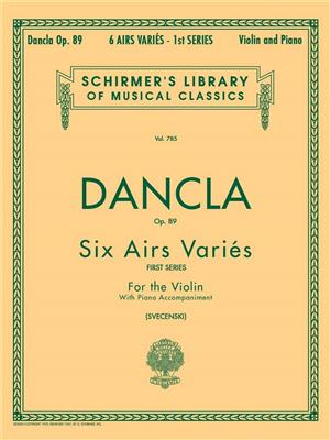Charles Dancla: 6 Airs Varies, Op. 89: Violon et Accomp.
