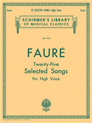 Gabriel Fauré: 25 Selected Songs: Chant et Piano