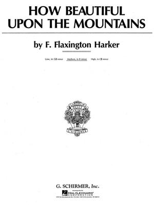 F. Flaxington Harker: How Beautiful upon the Mountains: Chant et Piano