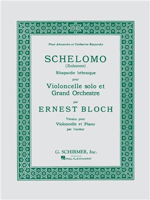 Ernest Bloch: Schelomo: Violoncelle et Accomp.