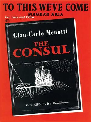 Gian Carlo Menotti: To This We've Come (Magda's Aria): Chant et Piano