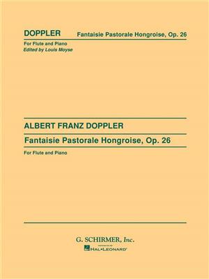 Albert Franz Doppler: Fantaisie Pastorale Hongroise, Op. 26: (Arr. Louis Moyse): Flûte Traversière et Accomp.