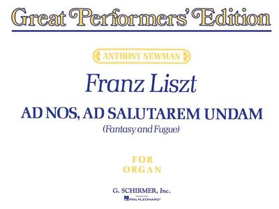 Franz Liszt: Ad Nos, Ad Salutarem Undam: Orgue