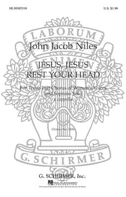 John Jacob Niles: Jesus Jesus Rest Your Head: (Arr. G Bement): Voix Hautes A Cappella
