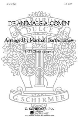 Traditional: De Animals A Comin' Negro Spiritual: (Arr. Marshall Bartholomew): Chœur Mixte A Cappella