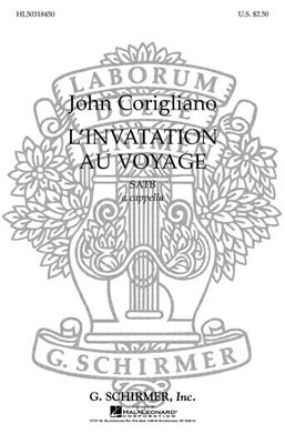 J Corigliano: L Invitation Au Voyage: Chœur Mixte A Cappella