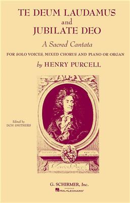 Henry Purcell: Te Deum Laudamus and Jubilate Deo: (Arr. D Smithers): Chœur Mixte et Accomp.