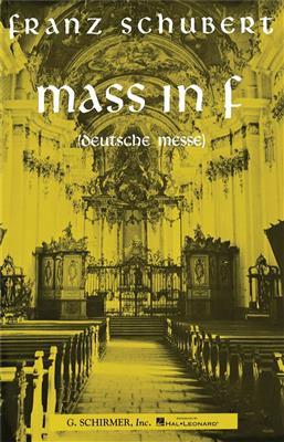 Franz Schubert: Mass in F (Deutsche Messe): (Arr. J Dressler): Chœur Mixte et Accomp.