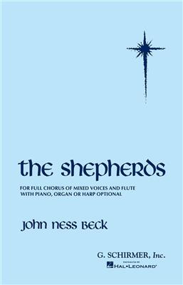 John Ness Beck: Shepherds: Chœur Mixte et Accomp.