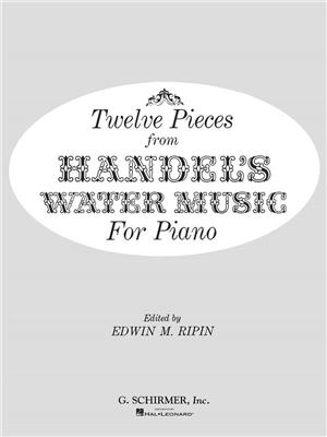 Georg Friedrich Händel: 12 Pieces from Water Music: Solo de Piano