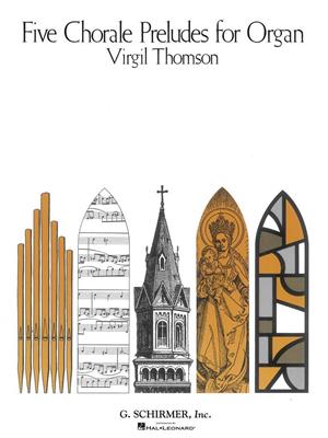 Virgil Thomson: 5 Choral Preludes: Orgue