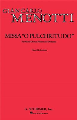 Gian Carlo Menotti: Missa O Pulchritudo: Chœur Mixte et Piano/Orgue