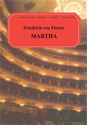 Friedrich von Flotow: Martha: (Arr. Natalia MacFarren): Chœur Mixte et Accomp.