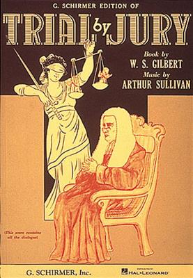 Arthur Sullivan: Trial By Jury: Chœur Mixte et Accomp.