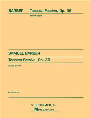 Samuel Barber: Toccata Festiva, Op. 36: Orchestre et Solo
