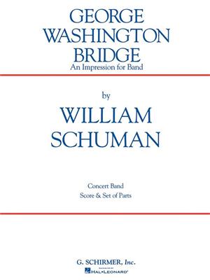 William Schuman: George Washington Bridge: Orchestre d'Harmonie