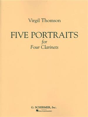 Virgil Thomson: 5 Portraits For 4 Clarinets: Clarinettes (Ensemble)
