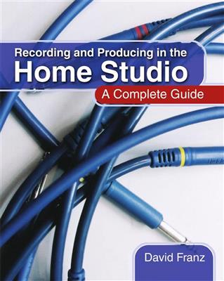 David Franz: Recording and Producing in the Home Studio