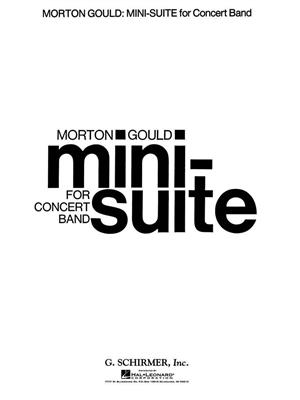 Morton Gould: Mini Suite: Orchestre d'Harmonie