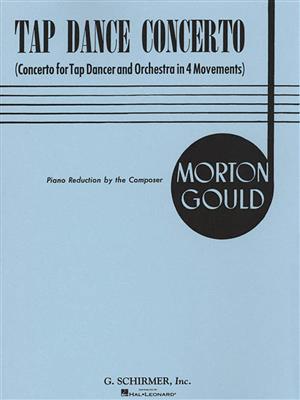 M Gould: Tap Dance Concerto (Piano Reduction): Piano and Accomp.