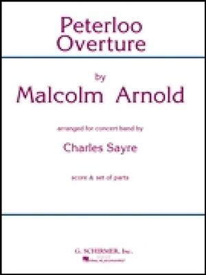 M Arnold: Peterloo Overture Bd Score: (Arr. C Sayre): Orchestre d'Harmonie