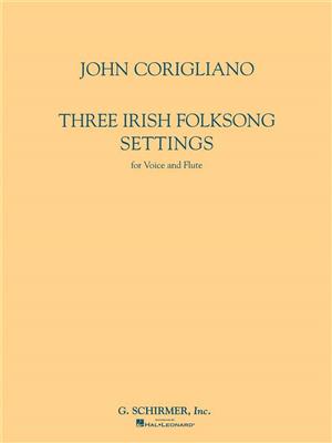 John Corigliano: Three Irish Folksong Settings: Chant et Autres Accomp.